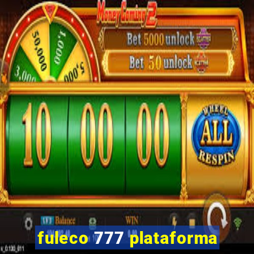 fuleco 777 plataforma